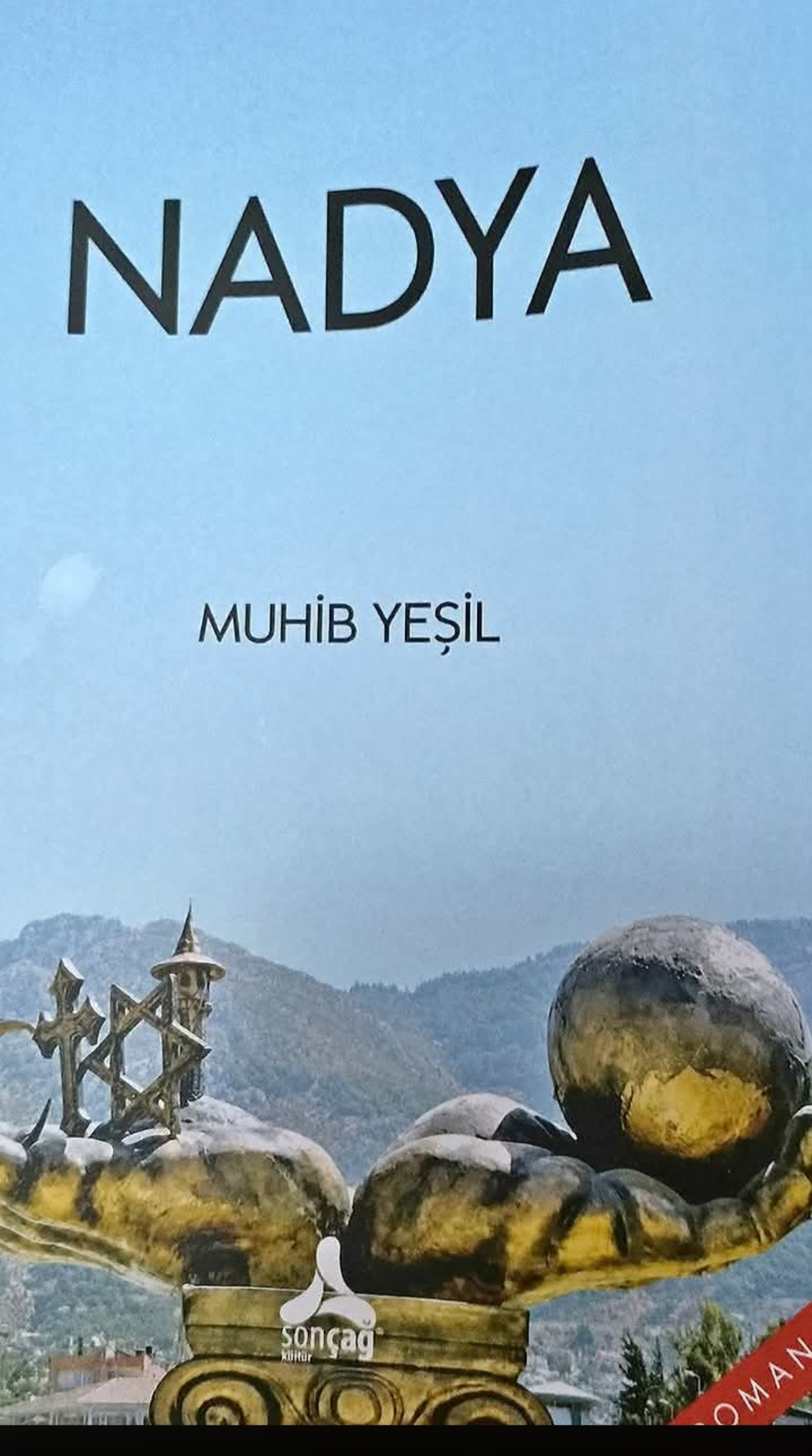 BİR İLK ROMANIN OLGUNLUĞU: MUHİB YEŞİL VE NADYA ROMANI ÜZERİNE
